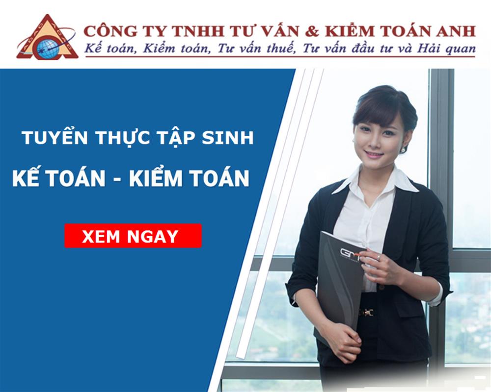 CHƯƠNG TRÌNH TUYỂN DỤNG THỰC TẬP SINH KẾ TOÁN/ KIỂM TOÁN 2020 - 2021